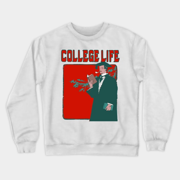 College Life Crewneck Sweatshirt by alexp01